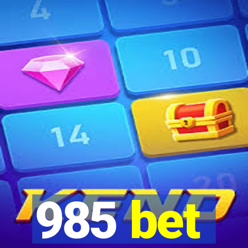 985 bet